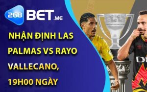 Nhận định Las Palmas vs Rayo Vallecano, 19h00 ngày 22/10/2023